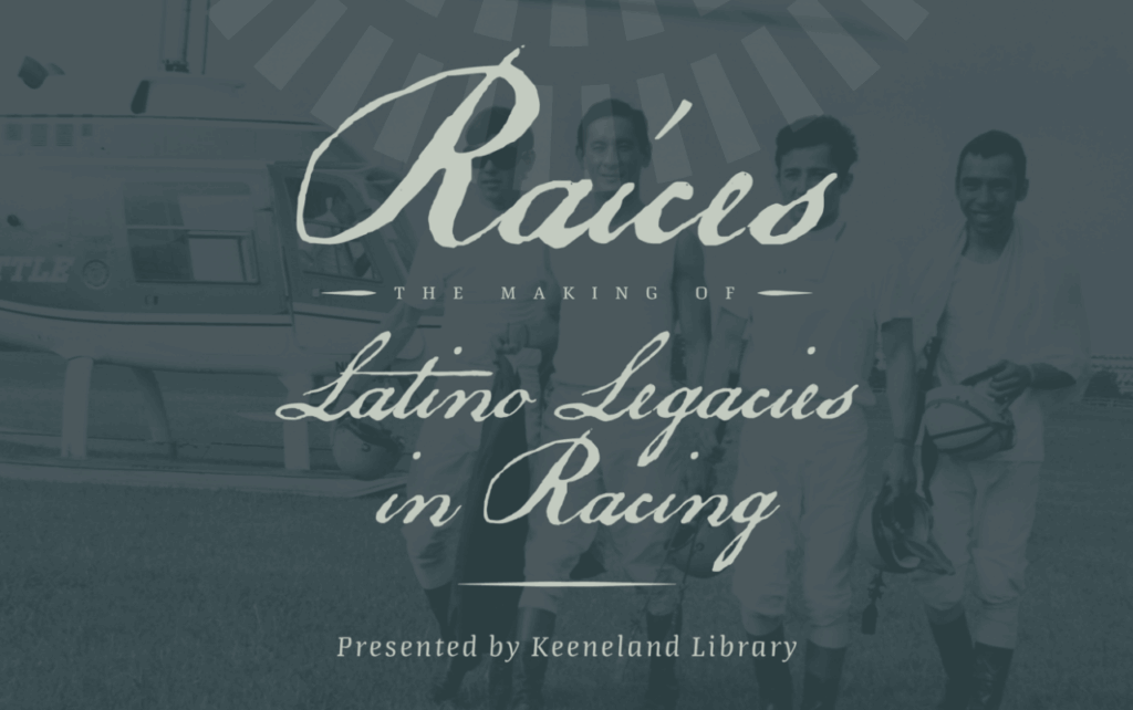Raíces - Keeneland Library